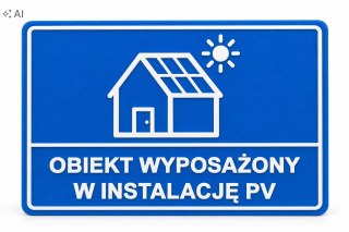 Tabliczka OBIEKT WYPOSAŻONY W INSTALACJĘ PV domek ASA 210x140 mm
